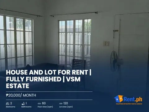 HOUSE AND LOT FOR RENT | FULLY FURNISHED | VSM ESTATE