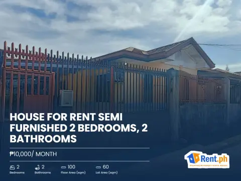 HOUSE FOR RENT SEMI FURNISHED 2 BEDROOMS, 2 BATHROOMS