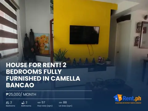 House for rent! 2 bedrooms fully furnished in Camella Bancao